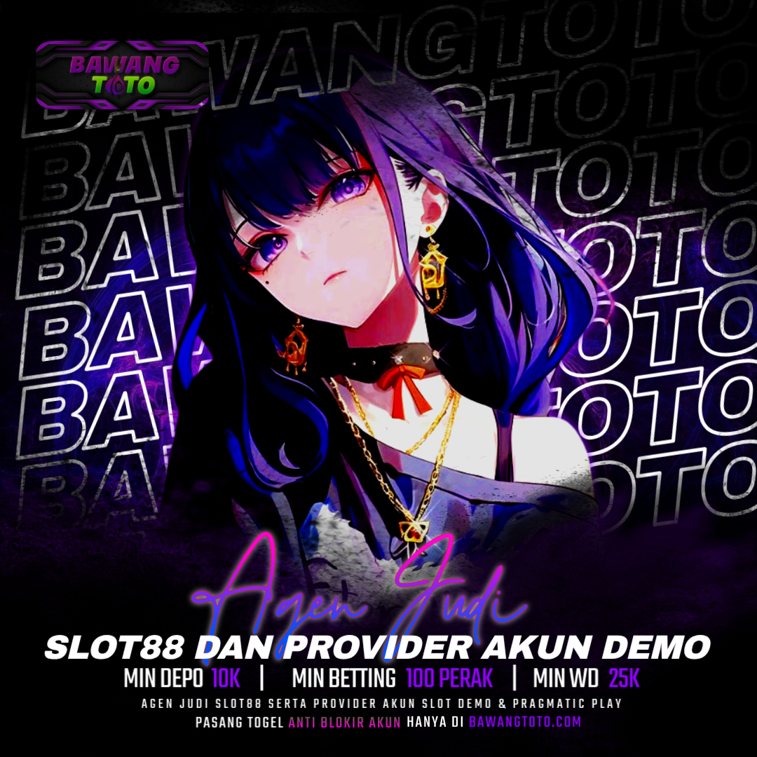 BAWANGTOTO || Agen Judi Slot88 Serta Provider Akun Slot Demo & Pragmatic Play